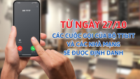 Từ 27/10 các cuộc gọi của Bộ TT&TT và nhà mạng sẽ được định danh